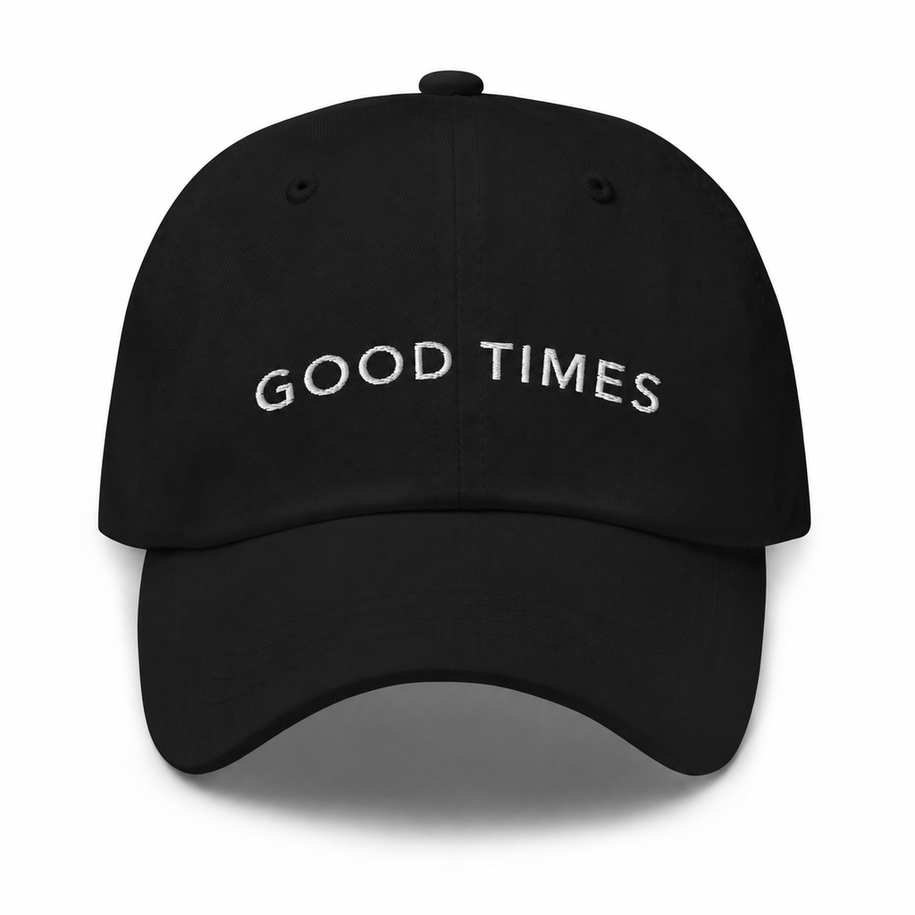 Good Times Dad Cap